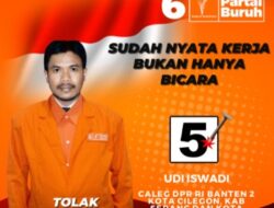Udi Iswadi Calon DPR-RI Dapil II Banten Dari Partai Buruh Janji Akan Merevisi UU Omnibuslaw